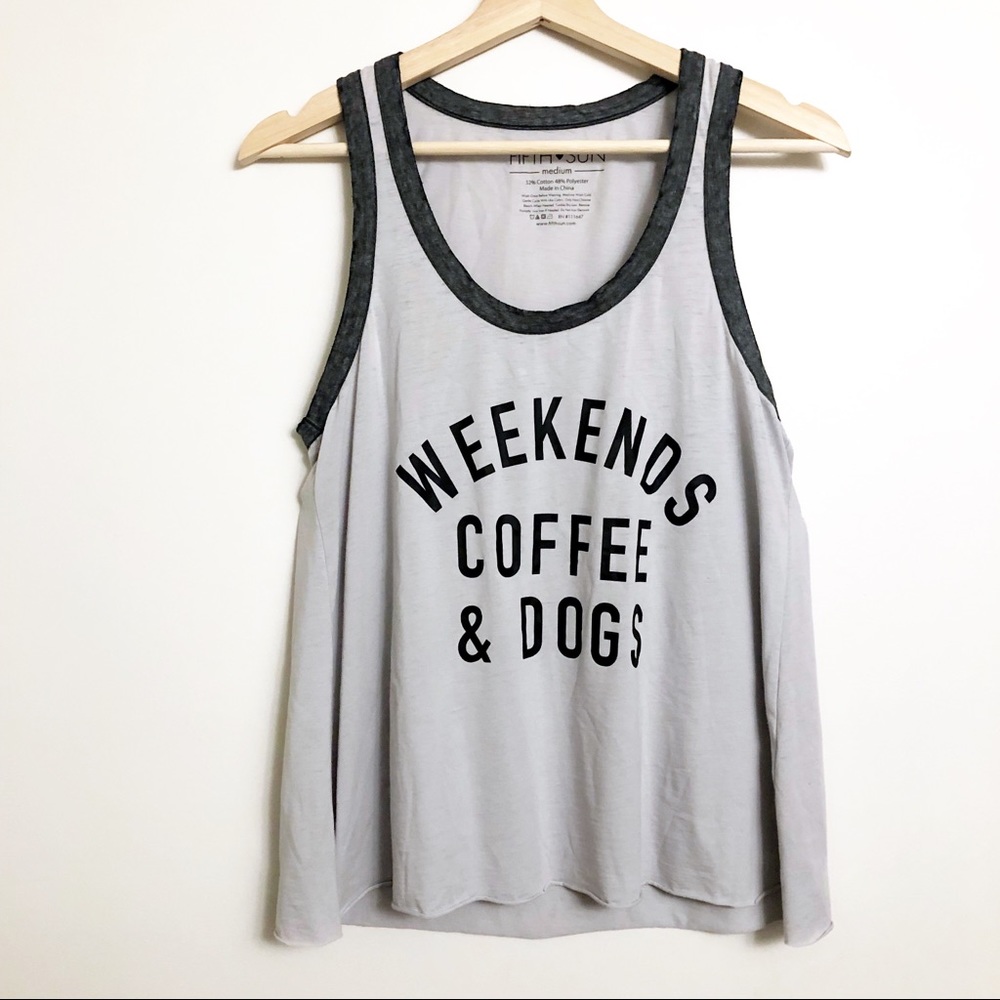 🐶☕️ Fifth Sun | NWOT Weekends, Coffee & Dogs Tank